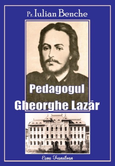 iulian benche pedagogul ghe lazar